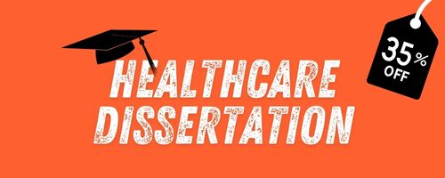 Healthcare Dissertation Help