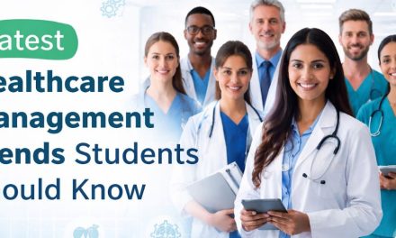 Latest Healthcare Management Trends Students Should Know